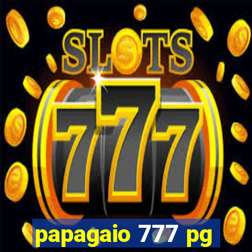 papagaio 777 pg